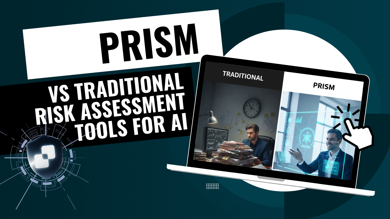 PRISM vs Traditional AI Risk Assessment Tools | Comparative Guide